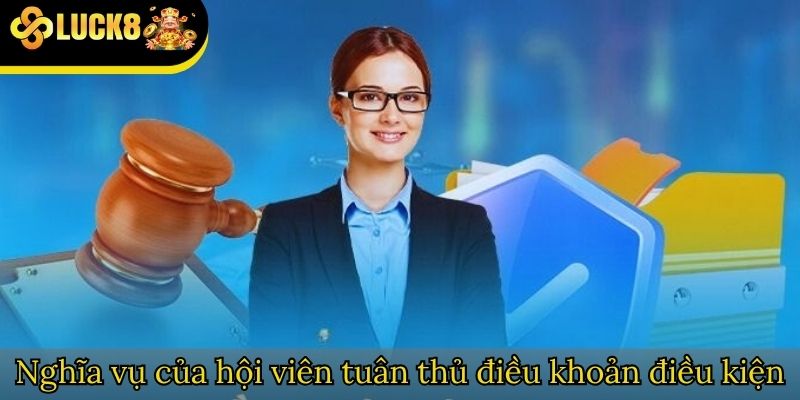 Nghĩa vụ của hội viên tuân thủ điều khoản điều kiện