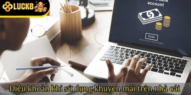 Điều khoản khi sử dụng khuyến mãi trên nhà cái 