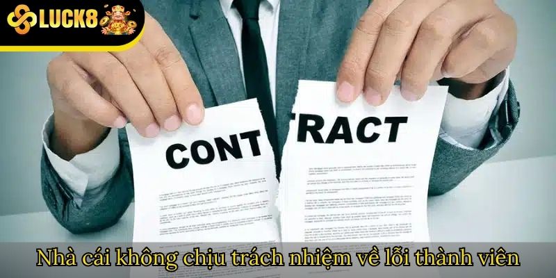 Nhà cái không chịu trách nhiệm về lỗi thành viên