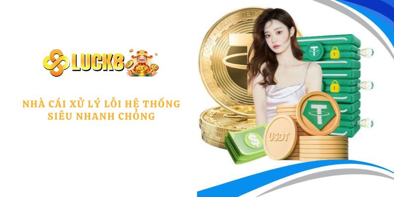 Nhà cái xử lý lỗi hệ thống siêu nhanh chóng 
